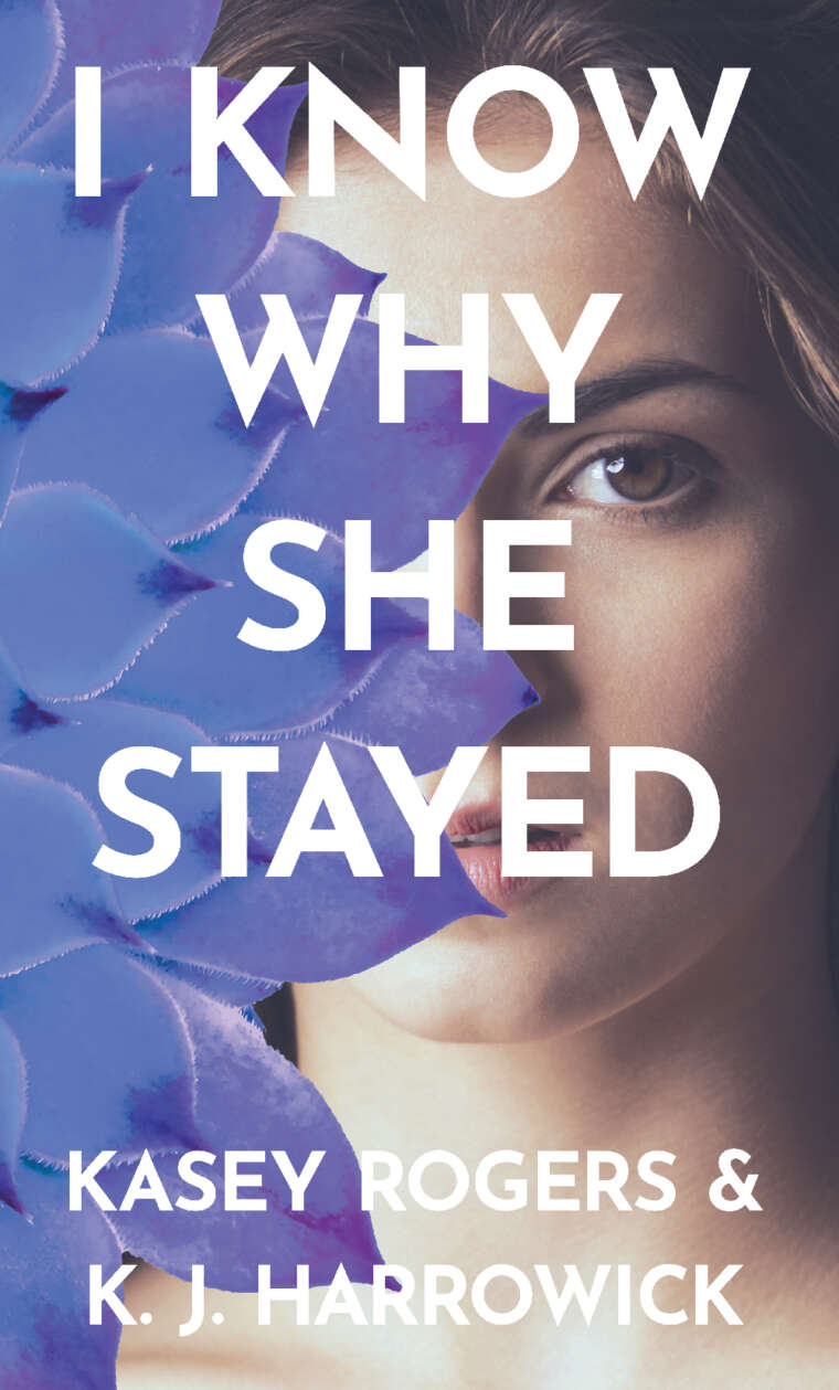 Why Is She I Know Why She Stayed – K. J. Harrowick